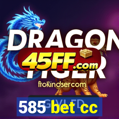 585 bet cc